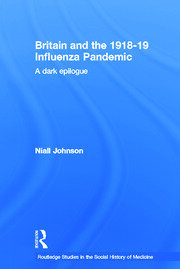 Britain and the 1918-19 Influenza Pandemic: A Dark Epilogue book cover