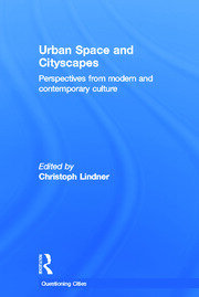 Urban Space and Cityscapes: Perspectives from Modern and Contemporary Culture book cover