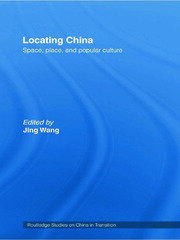 Locating China: Space, Place, and Popular Culture book cover