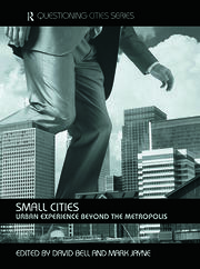 Small Cities: Urban Experience Beyond the Metropolis book cover