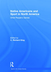 Native Americans and Sport in North America: Other People's Games book cover