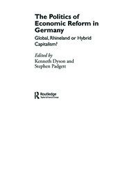 The Politics of Economic Reform in Germany: Global, Rhineland or Hybrid Capitalism book cover