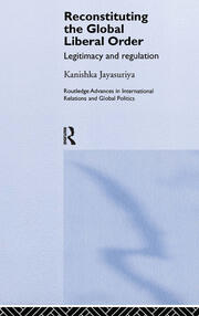 Reconstituting the Global Liberal Order: Legitimacy, Regulation and Security book cover