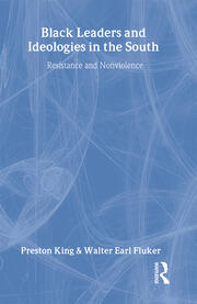 Black Leaders and Ideologies in the South: Resistance and Non-Violence book cover