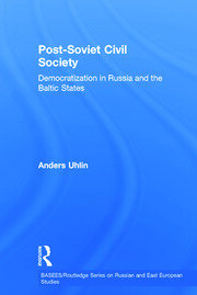 Post-Soviet Civil Society: Democratization in Russia and the Baltic States book cover