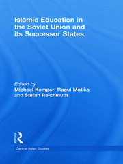 Islamic Education in the Soviet Union and Its Successor States book cover