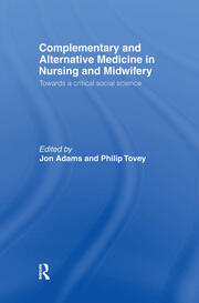 Complementary and Alternative Medicine in Nursing and Midwifery: Towards a Critical Social Science book cover