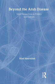 Beyond the Arab Disease: New Perspectives in Politics and Culture book cover