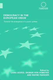 Democracy in the European Union: Towards the Emergence of a Public Sphere book cover