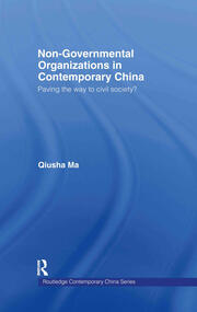 Non-Governmental Organizations in Contemporary China: Paving the Way to Civil Society? book cover