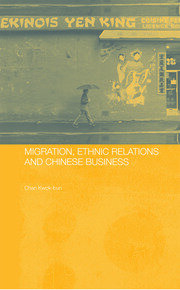 Migration, Ethnic Relations and Chinese Business book cover