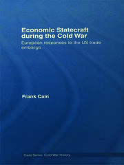 Economic Statecraft during the Cold War: European Responses to the US Trade Embargo book cover