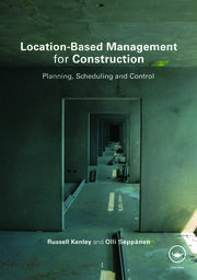 Location-Based Management for Construction: Planning, scheduling and control book cover