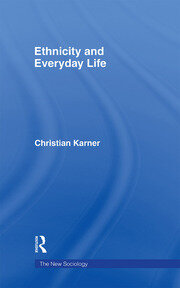 Ethnicity and Everyday Life book cover