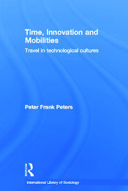 Time, Innovation and Mobilities: Travels in Technological Cultures book cover