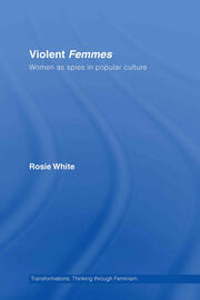 Violent Femmes: Women as Spies in Popular Culture book cover