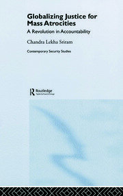 Globalizing Justice for Mass Atrocities: A Revolution in Accountability book cover