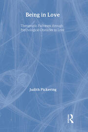 Being in Love: Therapeutic Pathways Through Psychological Obstacles to Love book cover