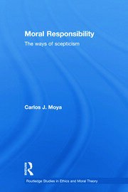 Moral Responsibility: The Ways of Scepticism book cover