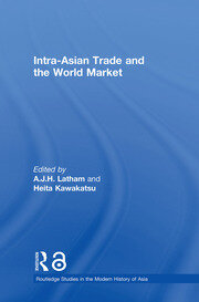 Intra-Asian Trade and the World Market book cover