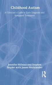 Childhood Autism: A Clinician's Guide to Early Diagnosis and Integrated Treatment book cover