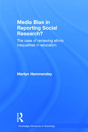 Media Bias in Reporting Social Research?: The Case of Reviewing Ethnic Inequalities in Education book cover
