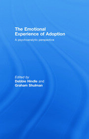 The Emotional Experience of Adoption: A Psychoanalytic Perspective book cover
