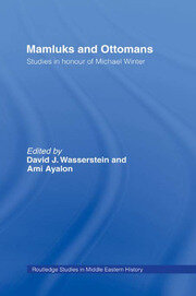 Mamluks and Ottomans: Studies in Honour of Michael Winter book cover