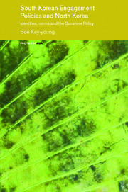 South Korean Engagement Policies and North Korea: Identities, Norms and the Sunshine Policy book cover