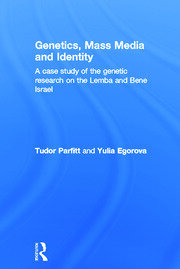 Genetics, Mass Media and Identity: A Case Study of the Genetic Research on the Lemba book cover