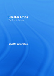 Christian Ethics: The End of the Law book cover