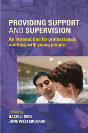 Providing Support and Supervision: An Introduction for Professionals Working with Young People book cover