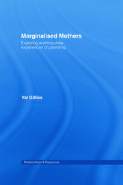 Marginalised Mothers: Exploring Working Class Experiences of Parenting book cover