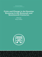 Crisis and Change in the Venetian Economy in the Sixteenth and Seventeenth Centuries book cover