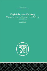 English Peasant Farming: The Agrarian history of Lincolnshire from Tudor to Recent Times book cover