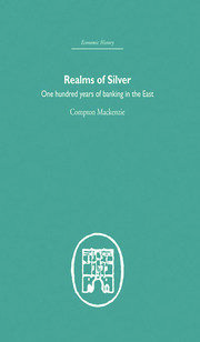 Realms of Silver: One Hundred Years of Banking in the East book cover