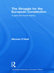 The Struggle for the European Constitution: A Past and Future History book cover