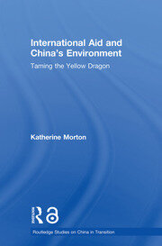 International Aid and China's Environment: Taming the Yellow Dragon book cover