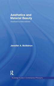 Aesthetics and Material Beauty: Aesthetics Naturalized book cover