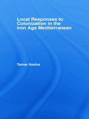 Local Responses to Colonization in the Iron Age Mediterranean book cover