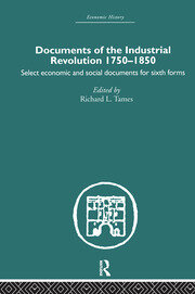 Documents of the Industrial Revolution 1750-1850: Select Economic and Social Documents for Sixth forms book cover