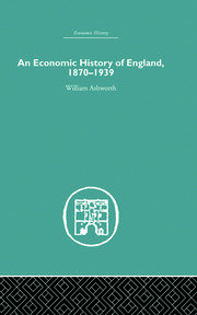 An Economic History of England 1870-1939 book cover
