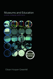 Museums and Education: Purpose, Pedagogy, Performance book cover