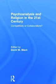 Psychoanalysis and Religion in the 21st Century: Competitors or Collaborators? book cover