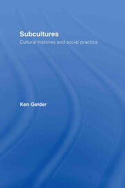 Subcultures: Cultural Histories and Social Practice book cover