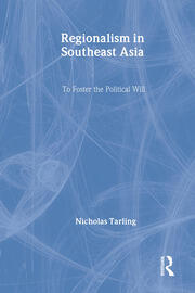 Regionalism in Southeast Asia: To foster the political will book cover