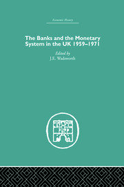The Banks and the Monetary System in the UK, 1959-1971 book cover