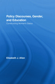 Policy Discourses, Gender, and Education: Constructing Women's Status book cover