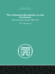 Industrial Revolution on the Continent: Germany, France, Russia 1800-1914 book cover