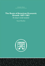 Roots of American Economic Growth 1607-1861: An Essay on Social Causation book cover